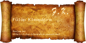 Fülöp Kleopátra névjegykártya